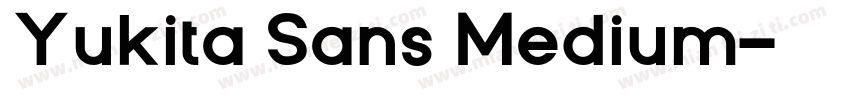 Yukita Sans Medium字体转换